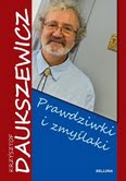 PRAWDZIWKI I ZMYŚLAKI – Krzysztof Daukszewicz