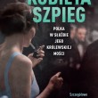 Zdawała się nie znać strachu i sprawowała hipnotyczną władzę