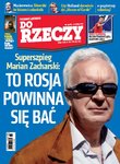 Zacharski dla „Do Rzeczy”: to Rosja powinna się bać
