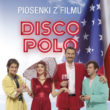 PŁYTA Z PIOSENKAMI Z FILMU „DISCO POLO” W SPRZEDAŻY JUŻ OD 13 MARCA